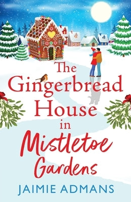 The Gingerbread House in Mistletoe Gardens by Admans, Jaimie