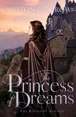 The Princess of Dreams by Dorow, Ashton E.