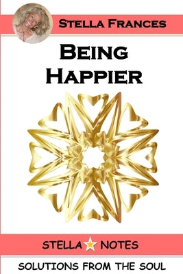 Being Happier by Frances, Stella
