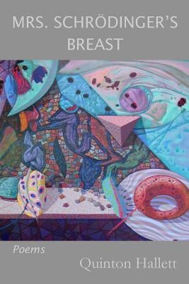 Mrs. Schrodinger's Breast: Poems by Lehew, Laura