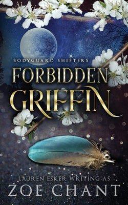 Forbidden Griffin by Chant, Zoe