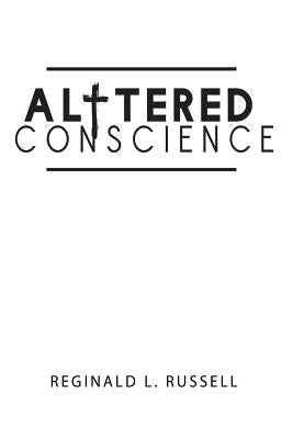 Altered Conscience by Russell, Reginald L.