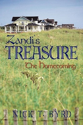 Zandi's Treasure: The Homecoming by Byrd, Nick T.