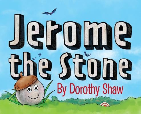 Jerome the Stone by Shaw, Dorothy
