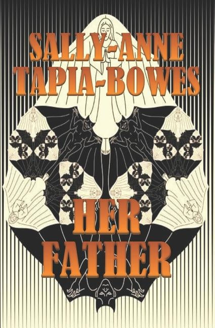 Her Father by Tapia-Bowes, Sally-Anne