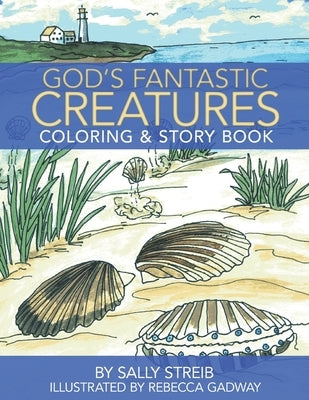 God's Fantastic Creatures: Coloring & Story Book by Gadway, Rebecca