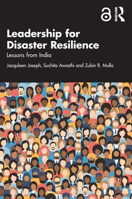 Leadership for Disaster Resilience: Lessons from India by Joseph, Jacquleen