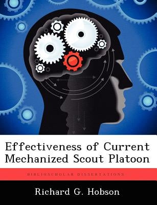 Effectiveness of Current Mechanized Scout Platoon by Hobson, Richard G.