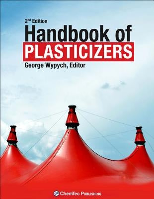 Handbook of Plasticizers by Wypych, George