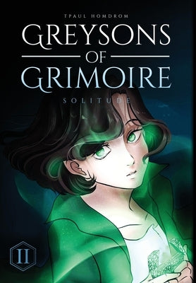 Greysons of Grimoire: Solitude by Homdrom, Tpaul