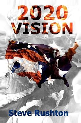 2020 Vision by Rushton, Steve