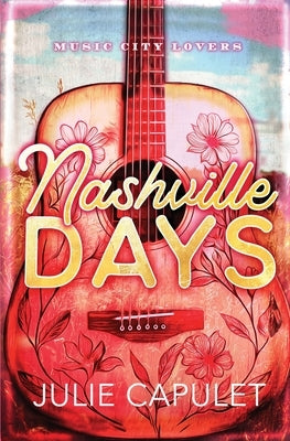 Nashville Days by Capulet, Julie