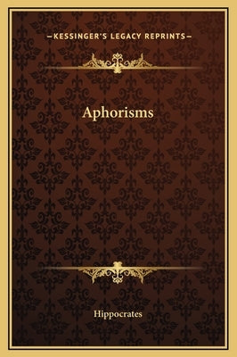 Aphorisms by Hippocrates