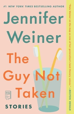 The Guy Not Taken: Stories by Weiner, Jennifer