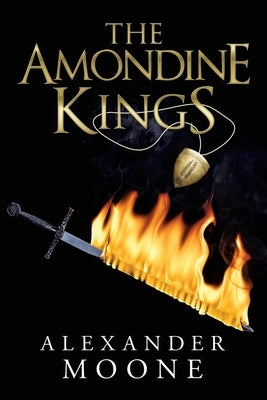 The Amondine Kings by Moone, Alexander