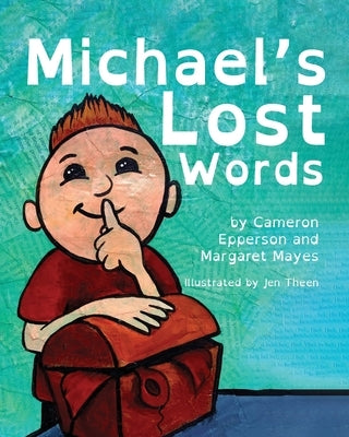 Michael's Lost Words by Epperson, Cameron