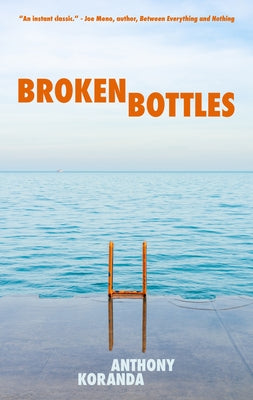 Broken Bottles by Koranda, Anthony