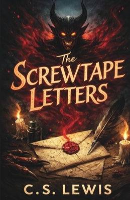 The Screwtape Letters by Lewis, C. S.