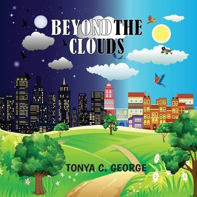 Beyond The Clouds by George, Tonya C.