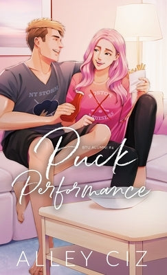 Puck Performance: Illustrated Special Edition by Ciz, Alley