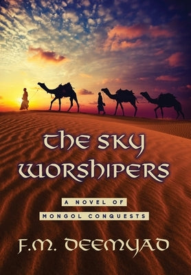 The Sky Worshipers by Deemyad, F. M.