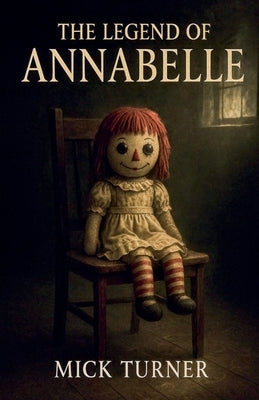 The Legend Of Annabelle by Turner, Mick