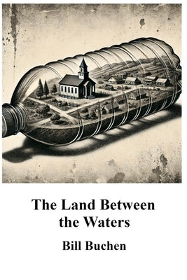 The Land Between the Waters by Van Saders, Daniel