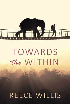 Towards the Within by Willis, Reece