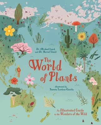 The World of Plants: An Illustrated Guide to the Wonders of the Wild by Leach, Michael