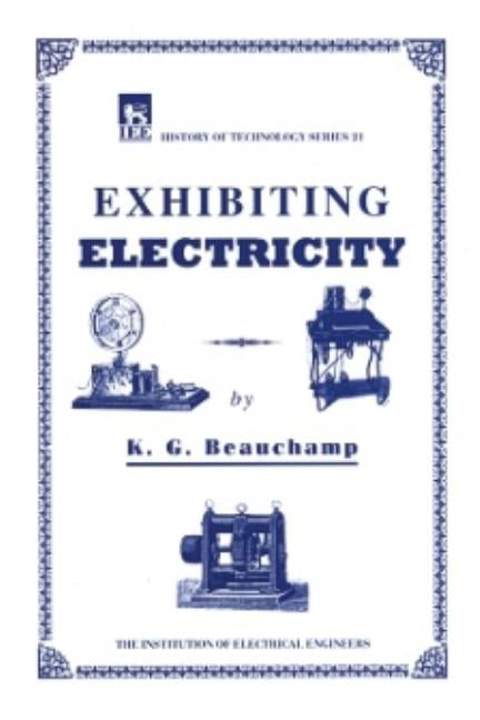 Exhibiting Electricity by Beauchamp, K. G.