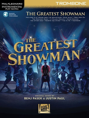 The Greatest Showman: Instrumental Play-Along Series for Trombone [With Access Code] by Pasek, Benj