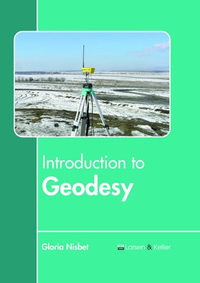 Introduction to Geodesy by Nisbet, Gloria