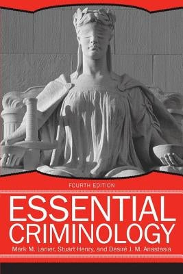 Essential Criminology by Lanier, Mark M.