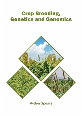 Crop Breeding, Genetics and Genomics by Spears, Ayden