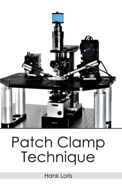 Patch Clamp Technique by Loris, Hank