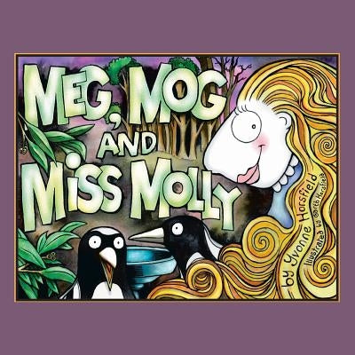 Meg, Mog and Miss Molly by Horsfield, Yvonne