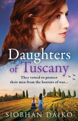 Daughters of Tuscany by Daiko, Siobhan