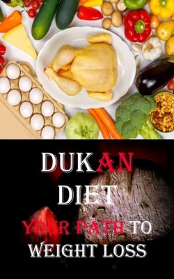 Dukan Diet: Your Path to Weight Loss by Turner, Sean