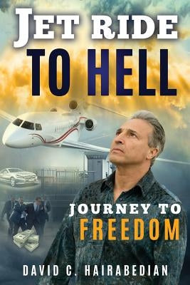 Jet Ride To Hell...Journey To Freedom: 1,000 Hamburger Days by Hart, Elaine M.