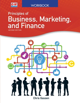 Principles of Business, Marketing, and Finance by Gassen, Chris
