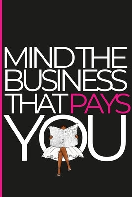 Minding the Business that Pays by Joseph, Sheilita