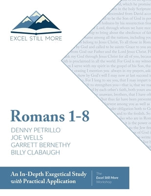 Excel Still More Bible Workshop: Romans 1-8 by Petrillo, Denny