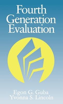Fourth Generation Evaluation by Guba, Egon