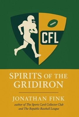 Spirits of the Gridiron by Fink, Jonathan a.