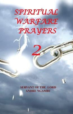 Spiritual Warfare Prayers 2 by Ngambu, Andre