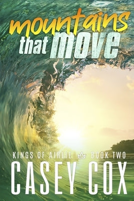 mountains that move by Cox, Casey