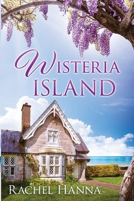 Wisteria Island by Hanna, Rachel
