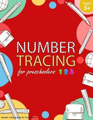 Number Tracing Book for Preschoolers: Number tracing books for kids ages 3-5, Number tracing workbook, Number Writing Practice Book, Number Tracing Bo by Handwriting Workbook