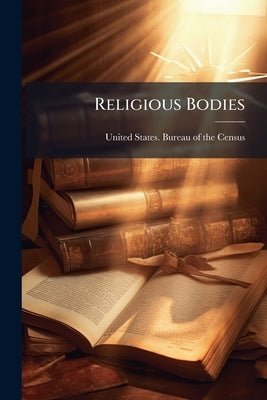 Religious Bodies: 1916 ... by United States Bureau of the Census