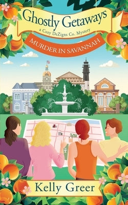 Ghostly Getaways: Murder in Savannah by Greer, Kelly